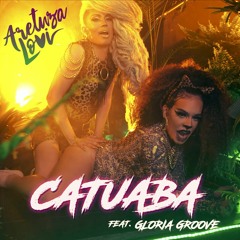 Aretuza Lovi - Catuaba (feat. Gloria Groove) [Cover - Pt. 1]