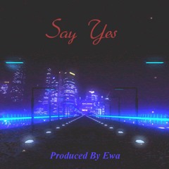 Ewa x Ella Warburg - Say Yes