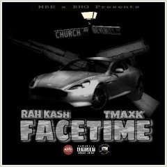Facetime (Feat. TMaxk)