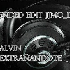 J. Balvin - Sigo Extrañandote (EXTENDED EDIT JEYMO_DJ)