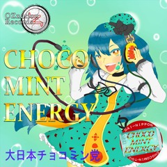【M3-2018春L-08a】CHOCO MINT ENERGY【大日本チョコミン党1stアルバム】
