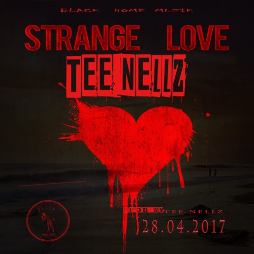 Tee Nellz  Strange Love  prod by Tee Nellz