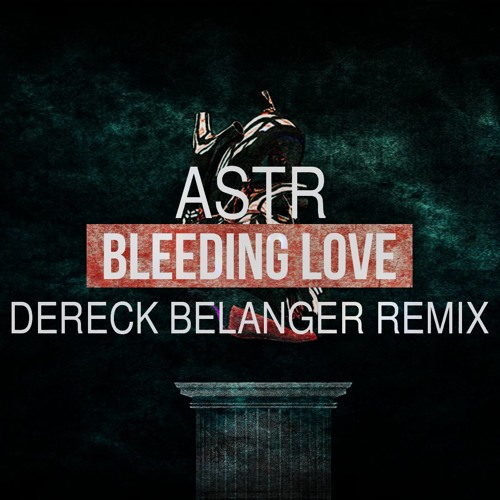 bleeding love remix