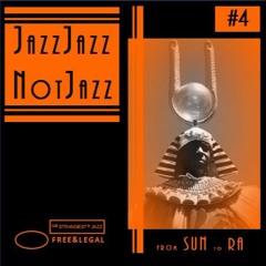 JazzJazzNotJazz #4 - Tribute to Sun Ra