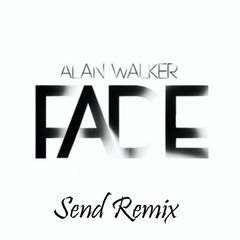 Alan Walker - Faded (Send Remix)