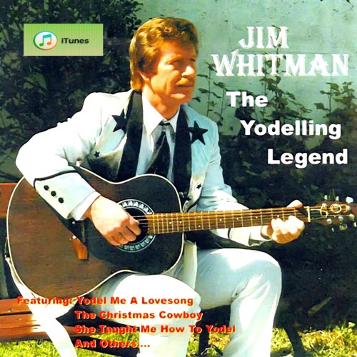 She Taught Me How To Yodel  -  From The Album  -  JIM WHITMAN  -  THE YODELING LEGEND