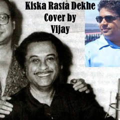 Kiska Rasta Dekhe Cover By Vijay Kotian