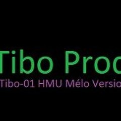 Tibo01 HMU  Mélo Version