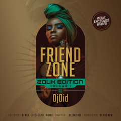 FrieNDZONE Mix By Dj Did #EditionZouk