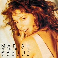 Make It Happen [Instrumental] - Mariah Carey