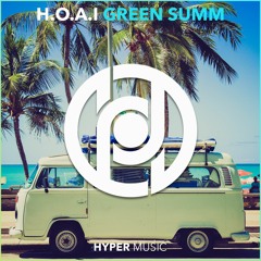 H.O.A.I - Green Summ [Hyper Music Release]
