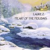 Laurie Z. - The Heart Of The Holidays
