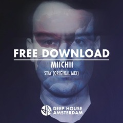 Free Download: MIICHII - Stay (Original Mix)