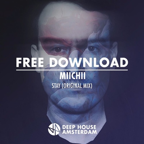 Free Download: MIICHII - Stay (Original Mix)