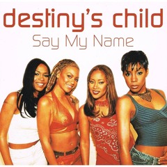 Destiny's Child - Say My Name (Synan Remix)