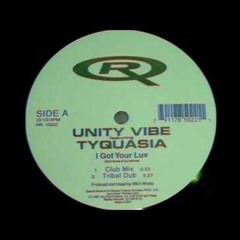 Unity Vibe ft. Tyquasia - I Got Your Luv (Club Mix)