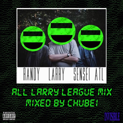 RANDYLARRYSENSEI -all LARRY LEAGUE mix- mixed by ChuBEI