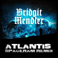 Bridgit Mendler - Atlantis feat. Kaiydo (Spaceram Remix)