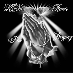 I'm Praying Ft Remii