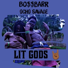 Ocho Savage & Bo$$Barr - Lit Gods