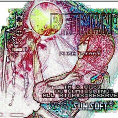 BAT MAN FC (Streets of Desolation G☆E Remix)