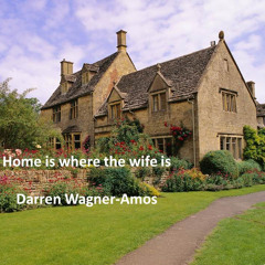 Home is where the wife is
