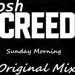 Josh Creed - Sunday Morning (Original Mix) (Not Mastering)