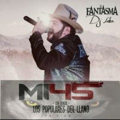 DJ LOBO EL FANTASMA MI 45 MIX  CORRIDOS VOL.2 EL CALENTANO