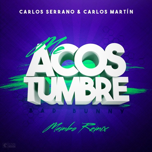 Arcangel - Me Acostumbre ft. Bad Bunny (Carlos Serrano & Carlos Martin Mambo Remix)
