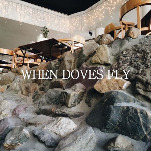 When Doves Fly