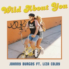 Wild About You featuring Liza Colby