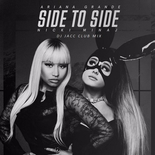 Stream Ariana Grande Feat Nicki Minaj - Side To Side (DJ JACC CLUB.
