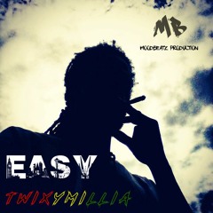 TWIXYMILLIA - Easy ( Prod. MoodBeatz )