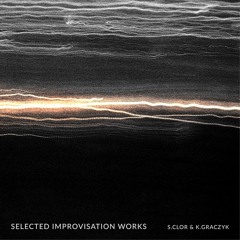 02 - Clor & Graczyk -Selected Improvisation Works -  Laboratorium Alchemika