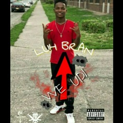 Luh Bran- We Up!