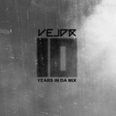 Vejdr - 10 Years In Da Mix (vinyl)[FREE DOWNLOAD]