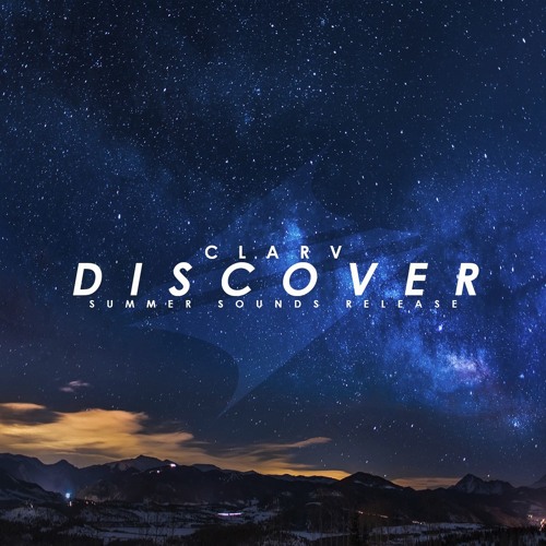 Clarv - Discover [Summer Sounds Release]