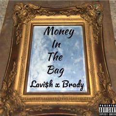 Money In The Bag ft Lavi$h