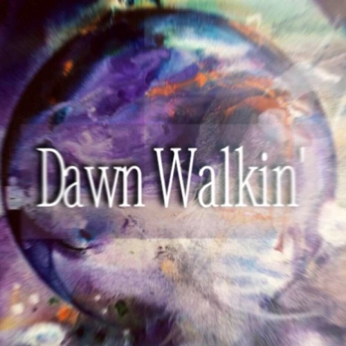 Dawn Walkin'