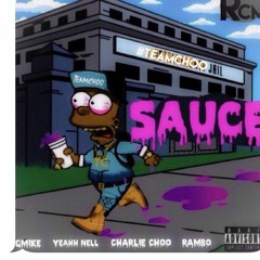 G Mike ft Yeahh Nell & Charlie Choo X Rambo -Sauce