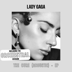 Lady Gaga - The Cure (Acoustic Piano Version)