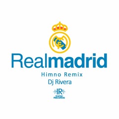 Himno Del Real Madrid F.C. (Rmx) By Dj Rivera - I.R.