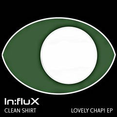 Clean Shirt - Lovely Chap! [Forthcoming Influx Audio 24th April]