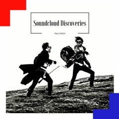 Soundcloud Discoveries Part XXXIII