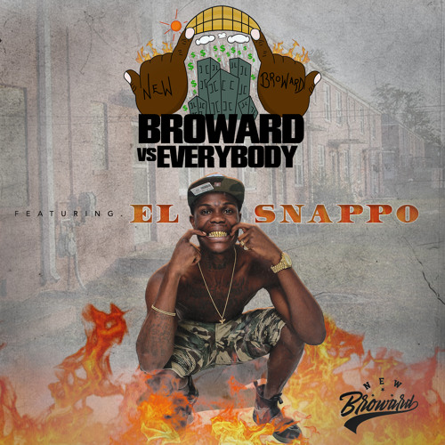 EL Snappo - Broward Vs Everybody