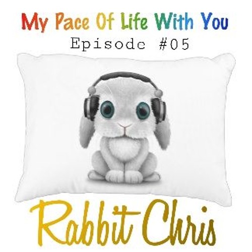 My Pace Of Life With You ♥ #05 - By Rabbit Chris
