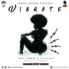 Vibrate Ft. Zzajoker [Prod.  Ill-Konnect] (2017)