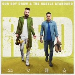 R.E.D. :: Our Boy Drew & The Hustle Standard