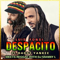 Luis Fonsi Ft Daddy Yankee - Despacito (DJ MANNY L Reggae Remix)[FULL Free Download on BUY Bottom]