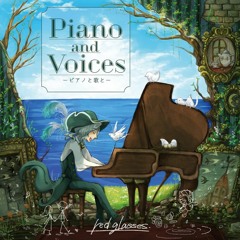 piano and voicesーピアノと歌とー